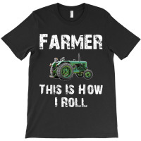 Funny This Is How I Roll Farmer Farming Distressed T-shirt | Artistshot