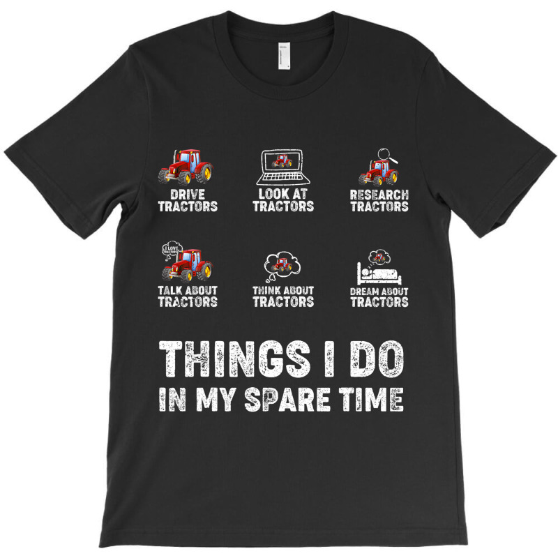 Funny Things I Do In My Spare Time Tractor Farmer T-shirt | Artistshot