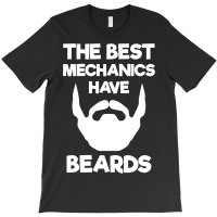 Funny The Best Mechanics Have Beards Bearded Mecha T-shirt | Artistshot