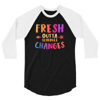 Fresh Outta Schedule Changes 3 3/4 Sleeve Shirt | Artistshot