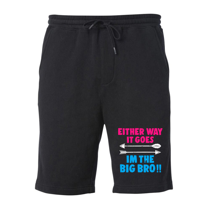 Either Way It Goes, Im The Big Bro Fleece Short | Artistshot