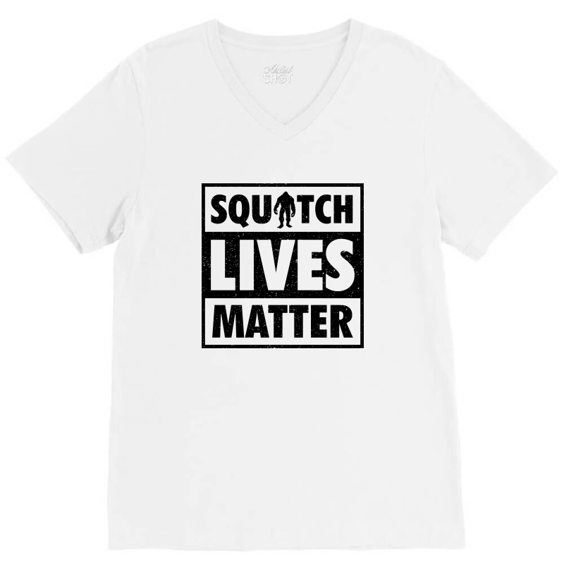 Squatch Lives Matter 2 B V-neck Tee | Artistshot