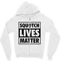 Squatch Lives Matter 2 B Zipper Hoodie | Artistshot