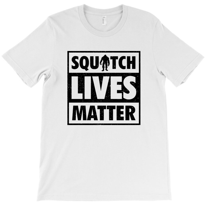 Squatch Lives Matter 2 B T-shirt | Artistshot