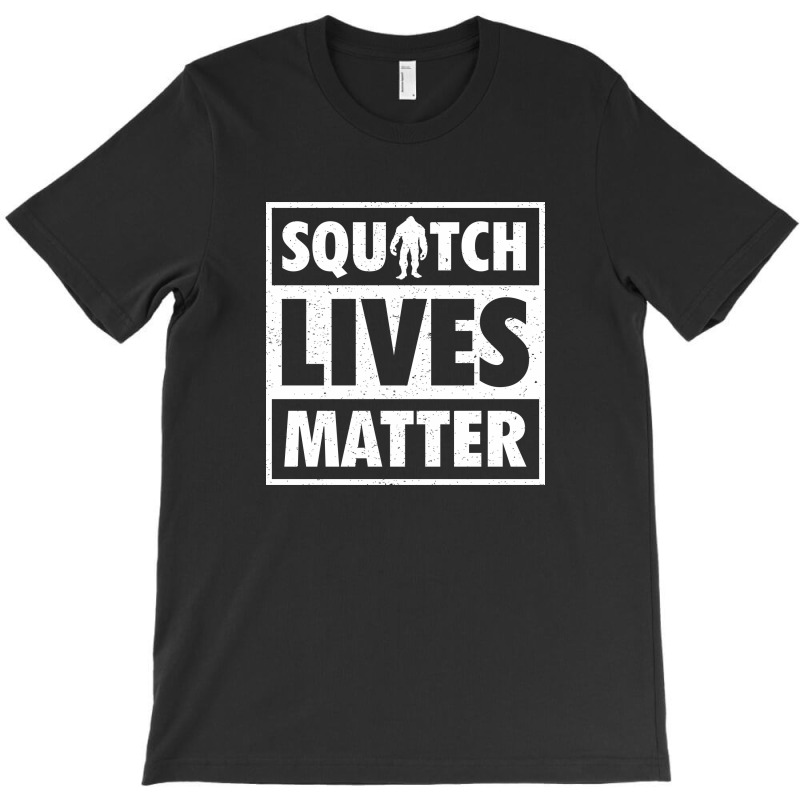 Squatch Lives Matter 2 T-shirt | Artistshot