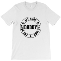 Father Day - My Hero, The Man, The Best T-shirt | Artistshot