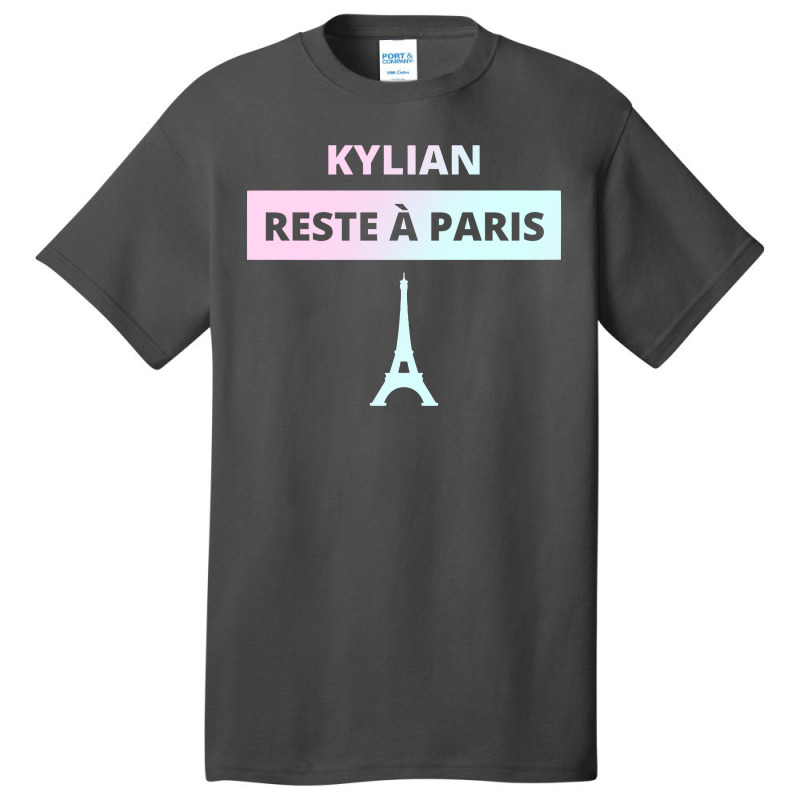 Kylian Stays In Paris  T Shirt Basic T-shirt | Artistshot