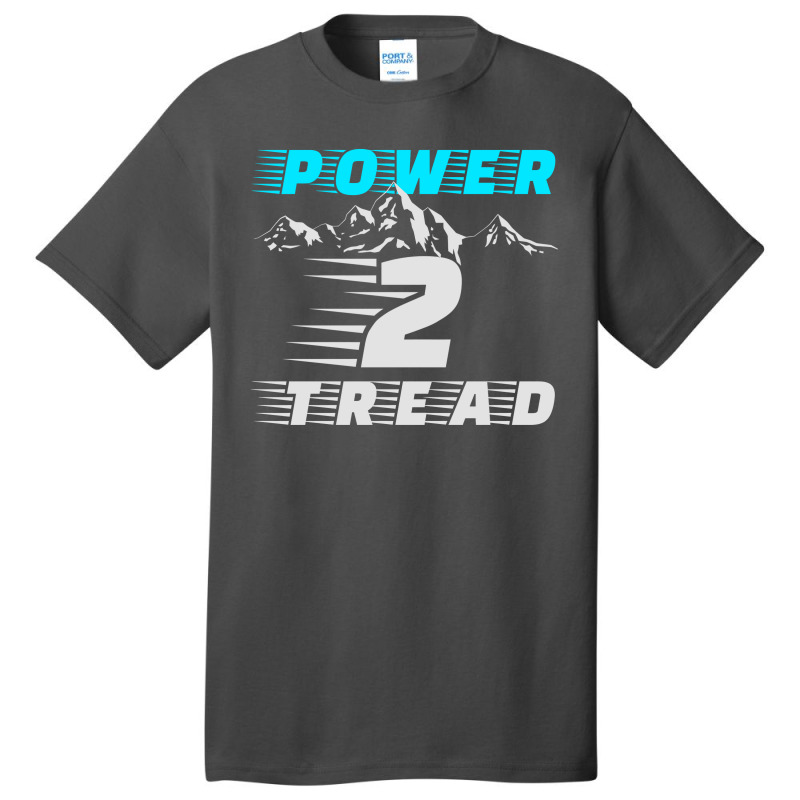 Power 2 Tread T Shirt Basic T-shirt | Artistshot