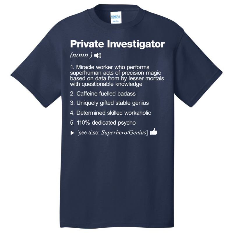 Private Investigator Job Definition Meaning Funny T Shirt Basic T-shirt by SchonbergerKamile | Artistshot