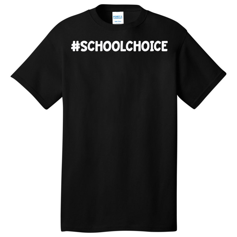 School Choice Week Apparel Homeschool Public Private Charter T Shirt Basic T-shirt by ZaraeTrullinger | Artistshot