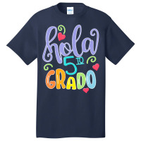 Valentines T  Shirt Hola 5to Quinto Grado 5 T H Grade Spanish Teacher Basic T-shirt | Artistshot