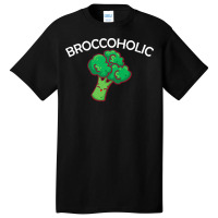 Vegan T  Shirt Broccoholic Gift Plants Vegan Saying T  Shirt Basic T-shirt | Artistshot