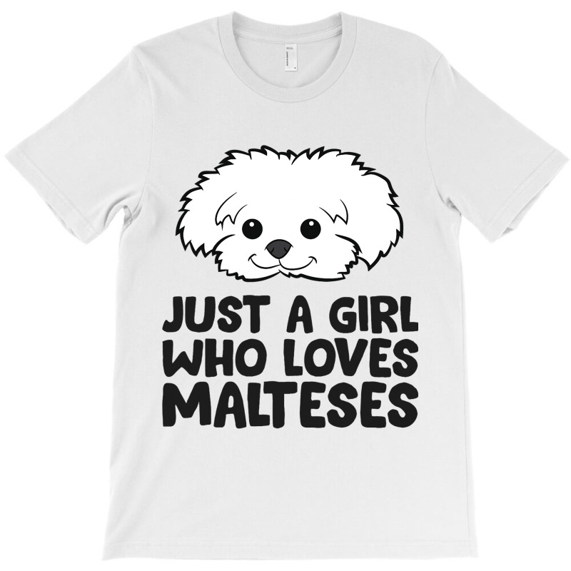 Maltese Puppy Just A Girl Who Loves Malteses T-shirt | Artistshot