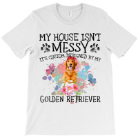 Its Custom Designed By My Golden Retriever T-shirt | Artistshot