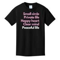 Small Circle, Private Life, Happy Heart, Clear Mind T Shirt Basic Youth T-shirt | Artistshot