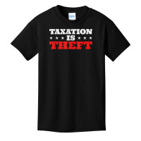 Taxation Is Theft Capitalism T Shirt Basic Youth T-shirt | Artistshot