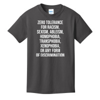 Zero Tolerance For Racism Sexism Ableism Homophobia T Shirt Basic Youth T-shirt | Artistshot