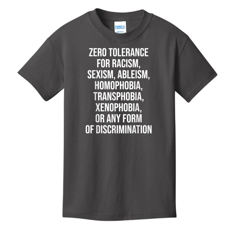 Zero Tolerance For Racism Sexism Ableism Homophobia T Shirt Basic Youth T-shirt | Artistshot