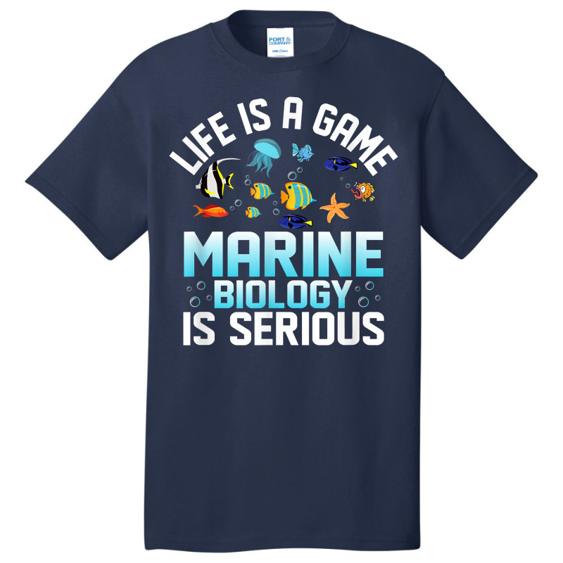 Life Is A Game Marine Biology Is Serious Ocean Student Sea T Shirt Basic T-shirt | Artistshot