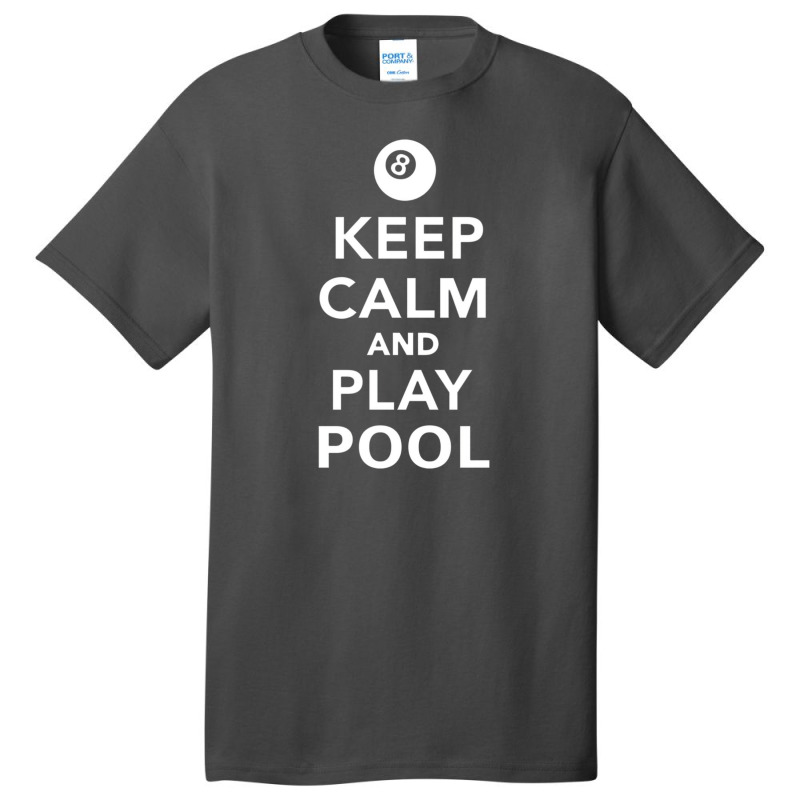 Keep Calm And Play Pool Billiards Pullover Basic T-shirt | Artistshot