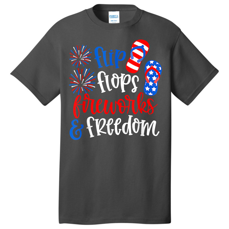 Funny Flip Flops Fireworks And Freedom 4th Of July Us Flag T Shirt Basic T-shirt | Artistshot