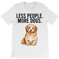 Less People More Dogs Havanese Funny Introvert T-shirt | Artistshot