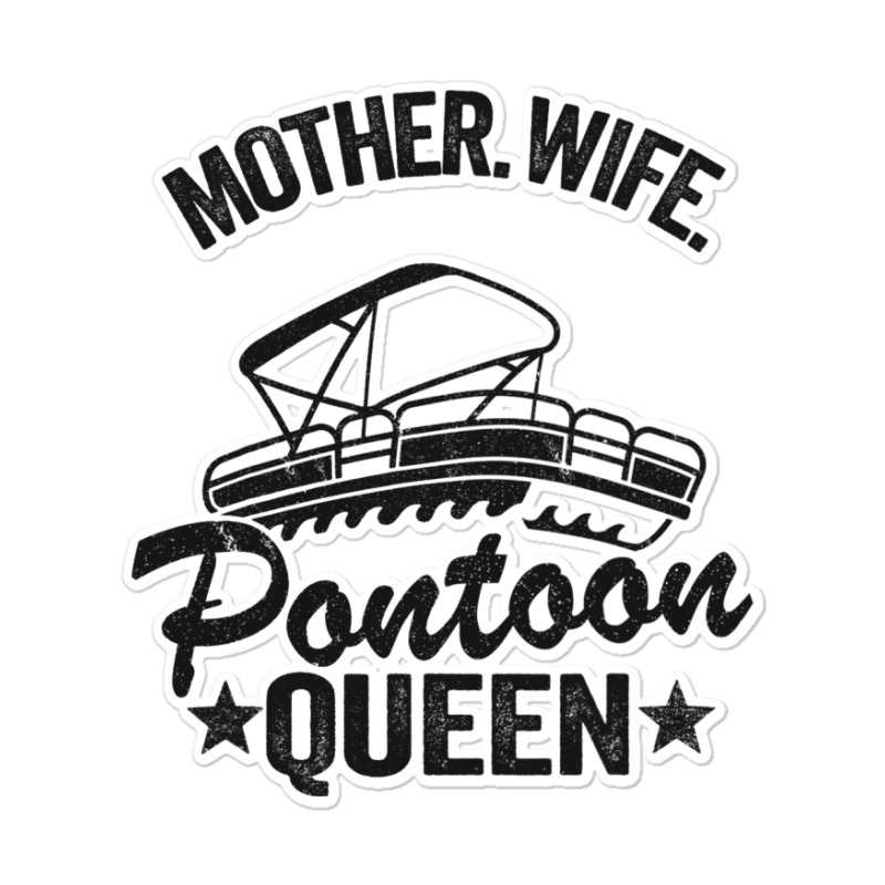 Lake Life Women Mom Mother Wife Pontoon Queen2 68 Sticker | Artistshot