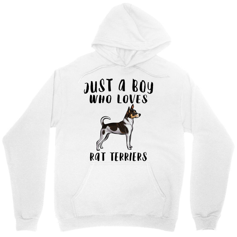 Im Just A Boy Who Loves Rat Terriers Dog Lover Unisex Hoodie by ZariahVang | Artistshot