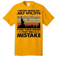 History Began On July 4th,1776 Basic T-shirt | Artistshot