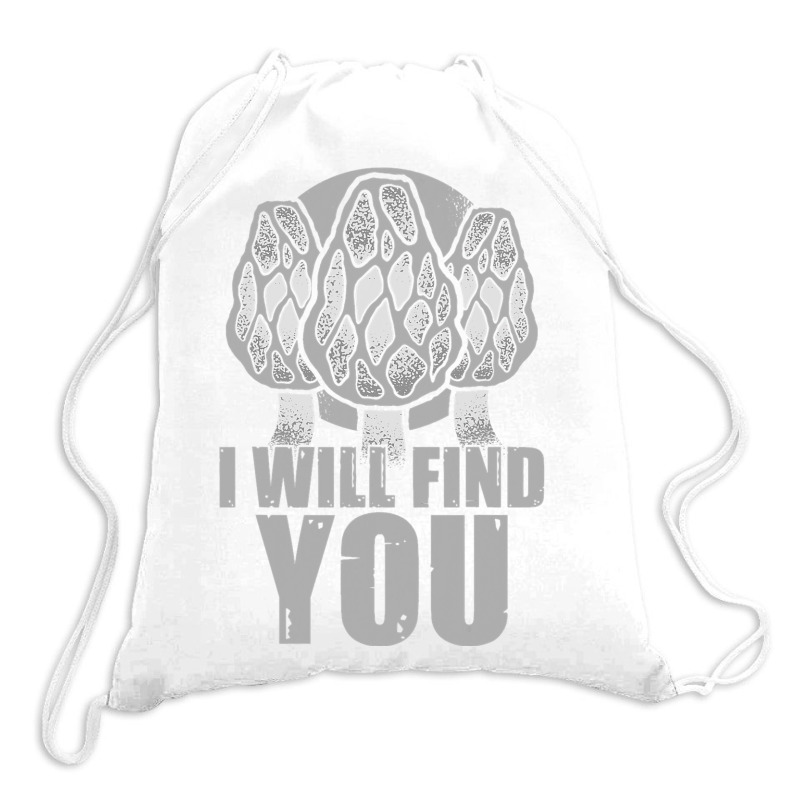 I Will Find You Mushroom Hunting Hunters Drawstring Bags | Artistshot