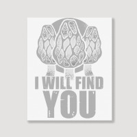 I Will Find You Mushroom Hunting Hunters Portrait Canvas Print | Artistshot