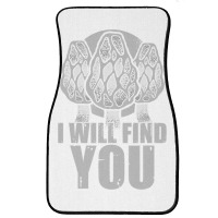 I Will Find You Mushroom Hunting Hunters Front Car Mat | Artistshot