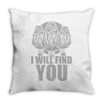 I Will Find You Mushroom Hunting Hunters Throw Pillow | Artistshot