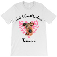 Just A Girl Who Loves Airedale Terriers Dogs Cute  T-shirt | Artistshot