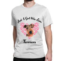 Just A Girl Who Loves Airedale Terriers Dogs Cute  Classic T-shirt | Artistshot