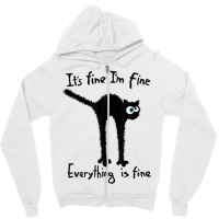 It S Fine I M Fine Everything Is Fine Funny Black  Zipper Hoodie | Artistshot