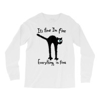 It S Fine I M Fine Everything Is Fine Funny Black  Long Sleeve Shirts | Artistshot