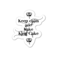 Keep Calm And Bake King Cake Funny Mardi Gras Bake Sticker | Artistshot