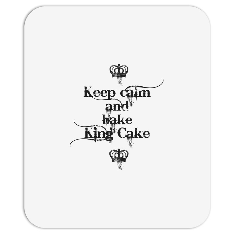 Keep Calm And Bake King Cake Funny Mardi Gras Bake Mousepad | Artistshot