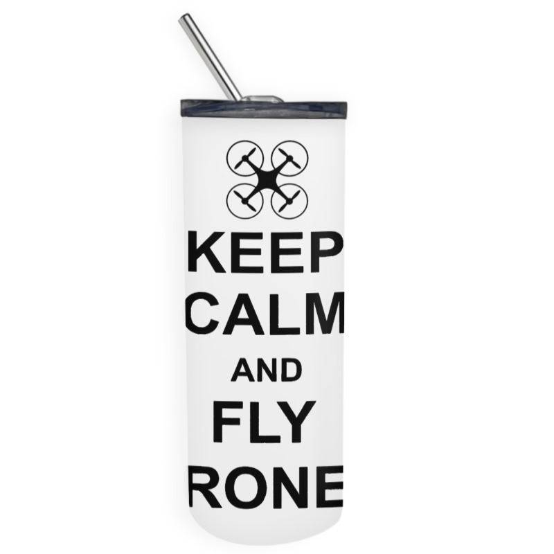 Keep Calm And Fly Drones For Drone Pilots Skinny Tumbler | Artistshot