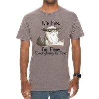 Its Fine Im Fine Everything Is Fine Funny Black Ca Vintage T-shirt | Artistshot