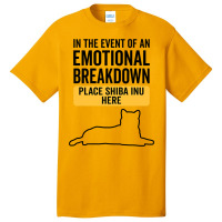 In Event Of Emotional Breakdown Dog Shiba Inu 3 Basic T-shirt | Artistshot