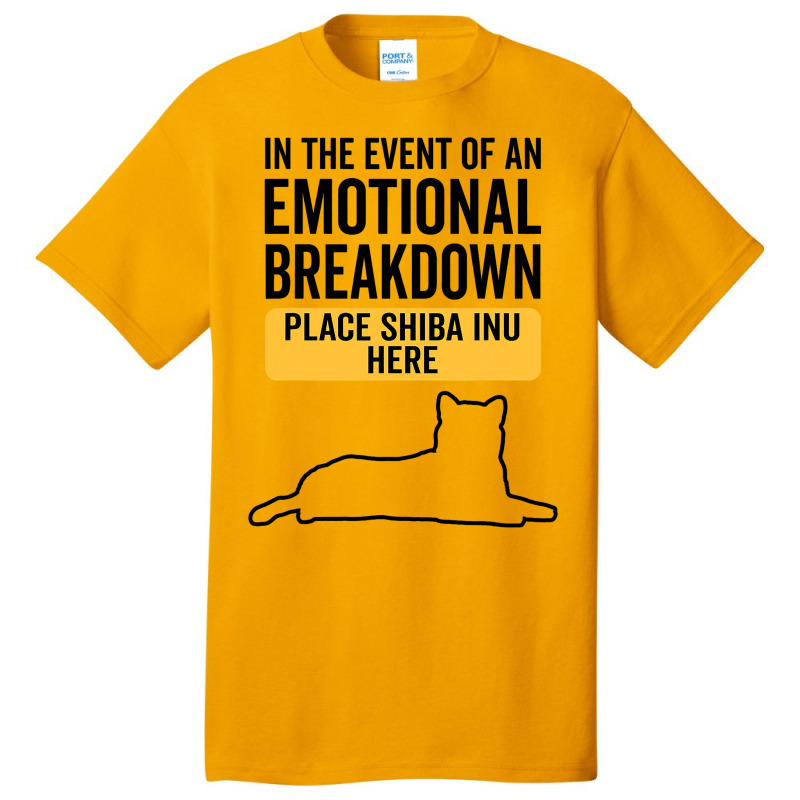 In Event Of Emotional Breakdown Dog Shiba Inu 3 Basic T-shirt by ARTHURDINES | Artistshot