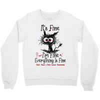 Its Fine Im Fine Everything Is Fine Oral Head Neck Crewneck Sweatshirt | Artistshot