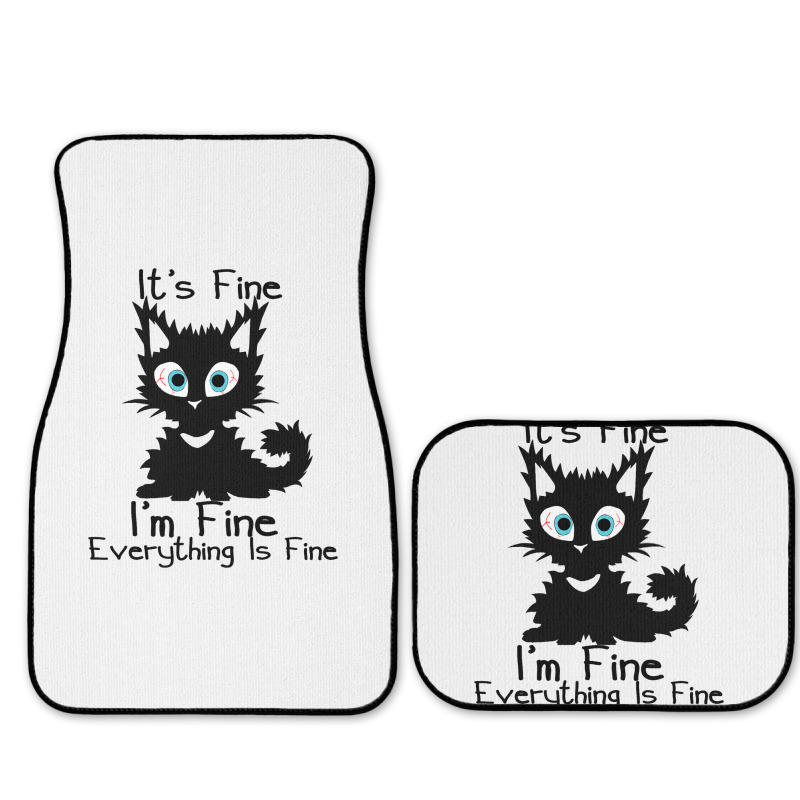 Its Fine Im Fine Everything Is Fine Shirt Funny Bl Full Set Car Mats | Artistshot