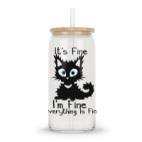 Its Fine Im Fine Everything Is Fine Shirt Funny Bl Glass Tumbler | Artistshot