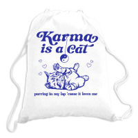 Karma Is A Cat Purring In My Lap Meet Me At Midnig Drawstring Bags | Artistshot