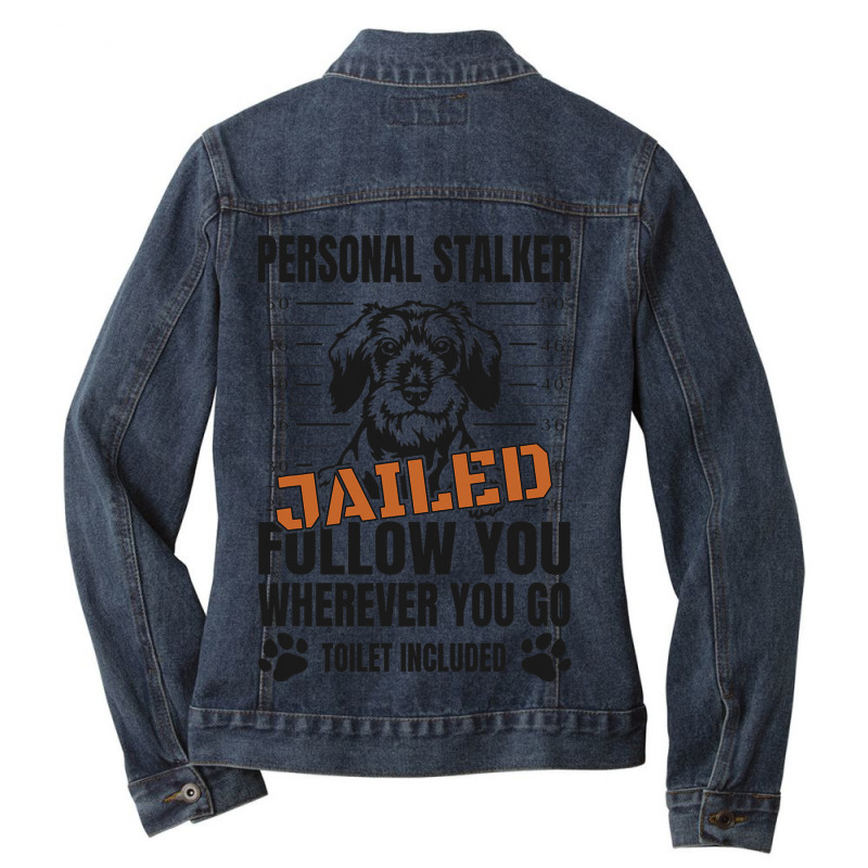 Jailed Personal Stalker Dog Miniature Schnauzer Ladies Denim Jacket by NariahPringl | Artistshot