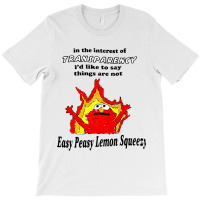 In The Interest Of Transparency Not Easy Peasy Lem T-shirt | Artistshot