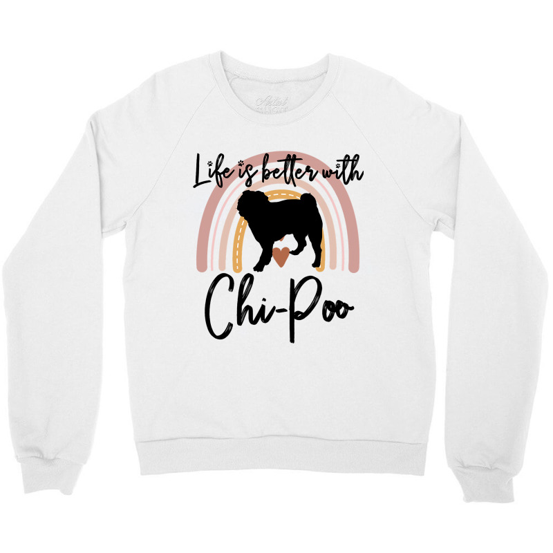 Life Better Chipoo Rainbow Dog Women Crewneck Sweatshirt | Artistshot